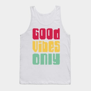 Good vibes only Tank Top